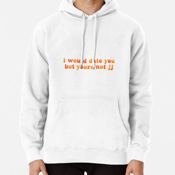 you're not jj  Pullover Hoodie RB1809 product Offical Outers Bank Merch