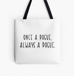 Once a Pogue, Always a Pogue All Over Print Tote Bag Sản phẩm RB1809 Offical Outers Bank Merch